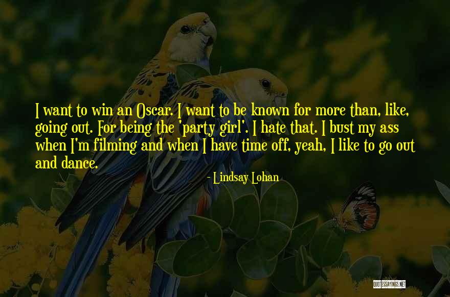 Not Being A Party Girl Quotes By Lindsay Lohan Not Being A Party Girl Quotes By Lindsay Lohan