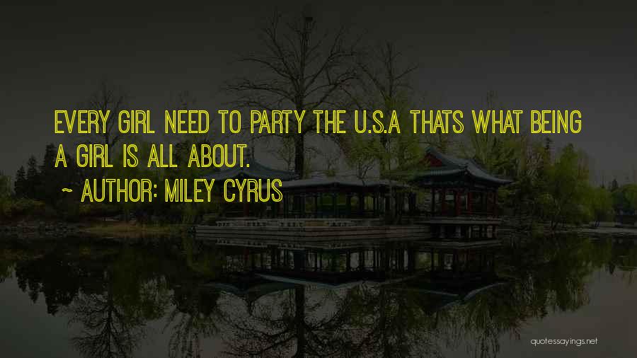 Not Being A Party Girl Quotes By Miley Cyrus