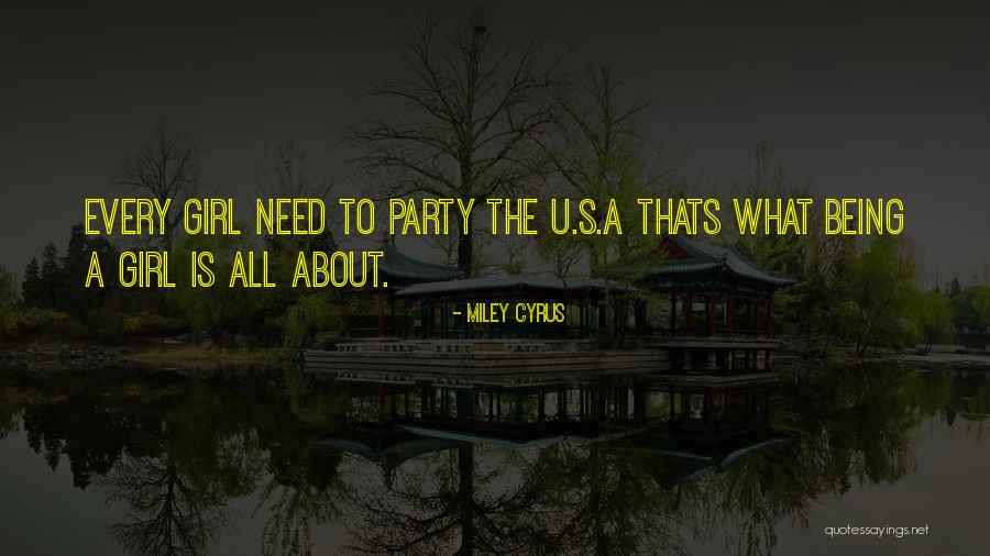 Not Being A Party Girl Quotes By Miley Cyrus