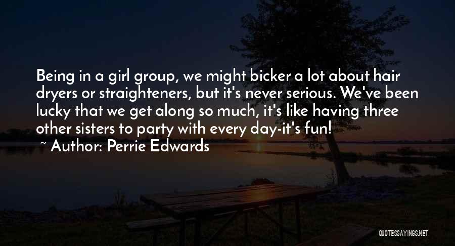 Not Being A Party Girl Quotes By Perrie Edwards