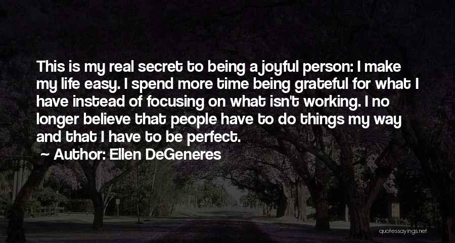 Not Being A Perfect Person Quotes By Ellen DeGeneres