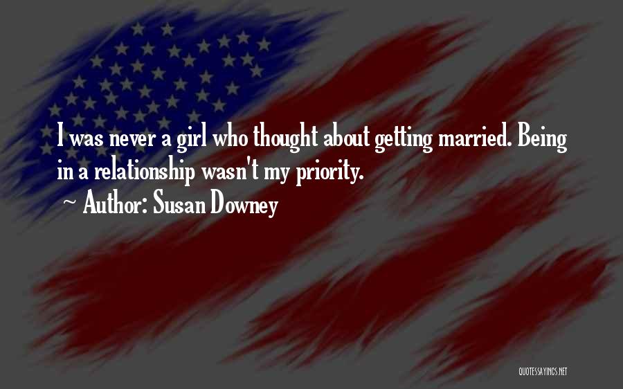 Not Being A Priority In A Relationship Quotes By Susan Downey