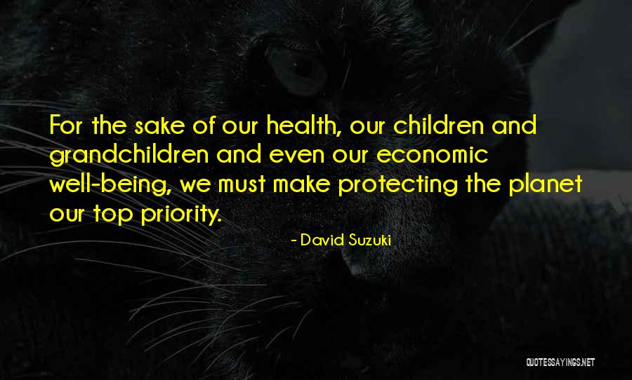 Not Being A Priority Quotes By David Suzuki Not Being A Priority Quotes By David Suzuki