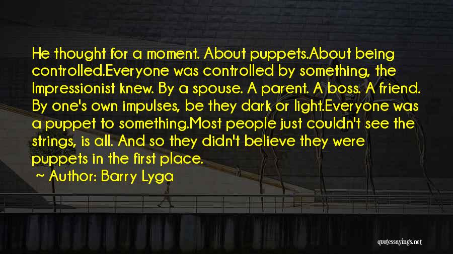 Not Being A Puppet Quotes By Barry Lyga