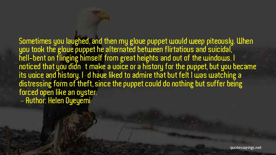 Not Being A Puppet Quotes By Helen Oyeyemi