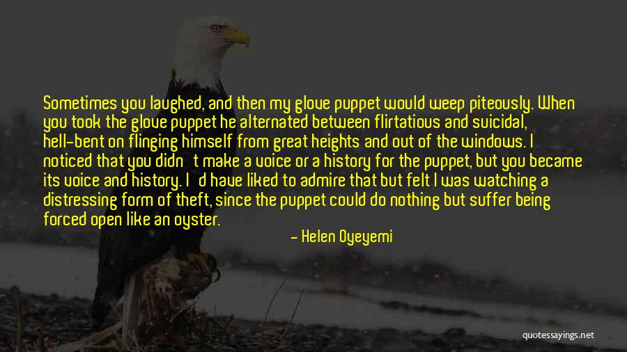 Not Being A Puppet Quotes By Helen Oyeyemi