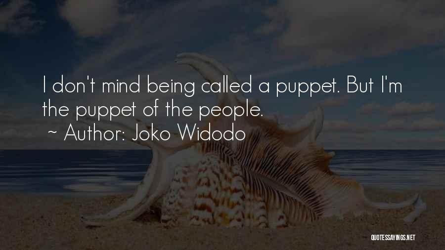 Not Being A Puppet Quotes By Joko Widodo