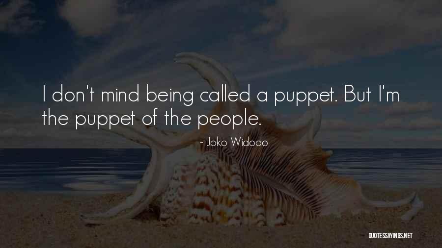 Not Being A Puppet Quotes By Joko Widodo Not Being A Puppet Quotes By Joko Widodo