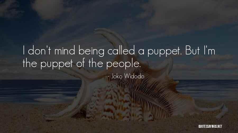 Not Being A Puppet Quotes By Joko Widodo