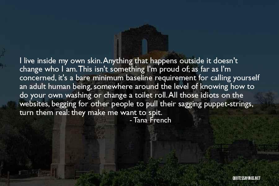 Not Being A Puppet Quotes By Tana French Not Being A Puppet Quotes By Tana French