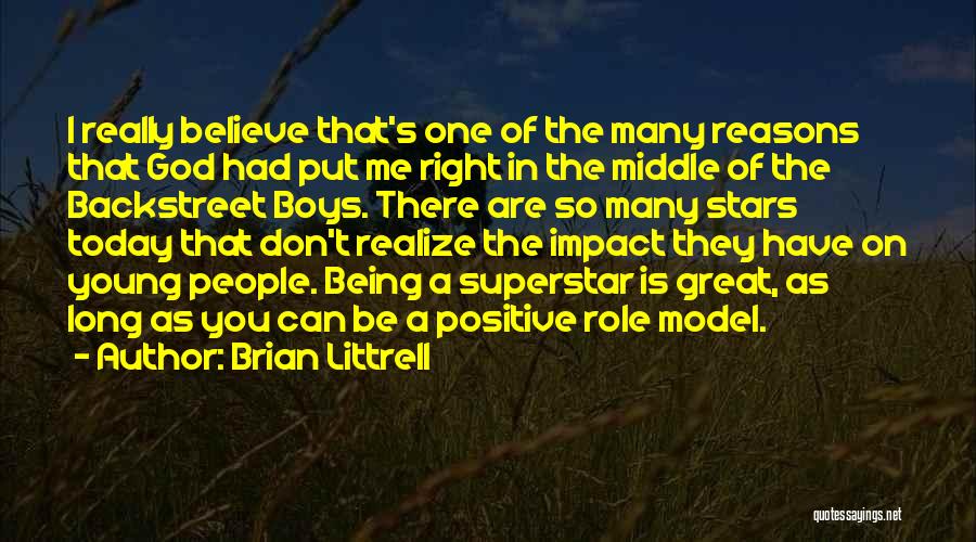 Not Being A Role Model Quotes By Brian Littrell