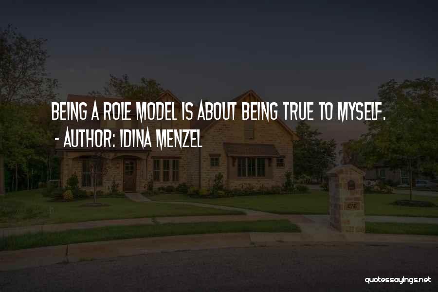 Not Being A Role Model Quotes By Idina Menzel