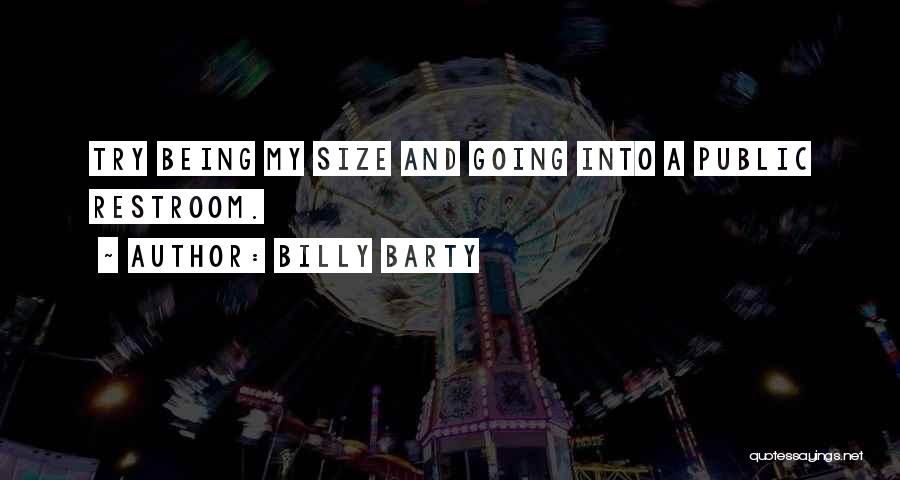 Not Being A Size 0 Quotes By Billy Barty