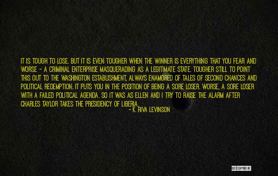 Not Being A Sore Loser Quotes By K. Riva Levinson Not Being A Sore Loser Quotes By K. Riva Levinson