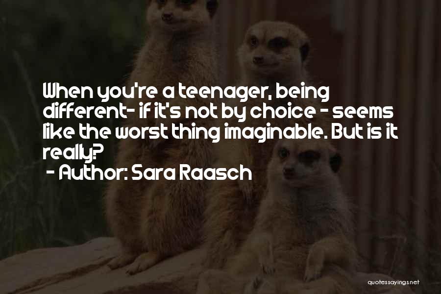 Not Being A Teenager Quotes By Sara Raasch