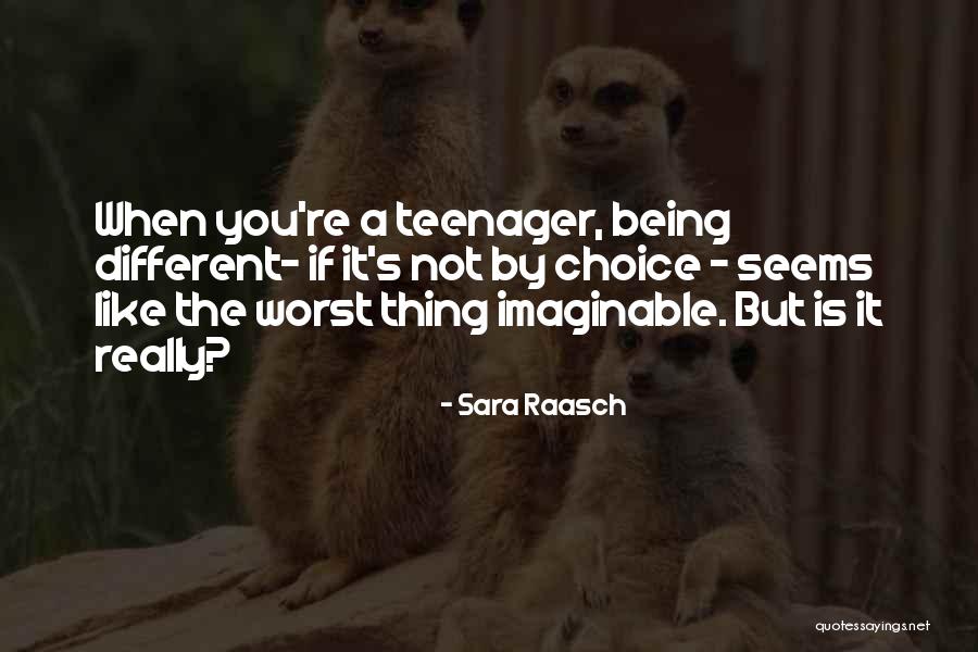 Not Being A Teenager Quotes By Sara Raasch