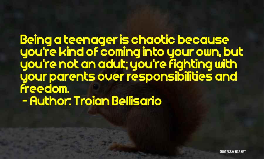Not Being A Teenager Quotes By Troian Bellisario