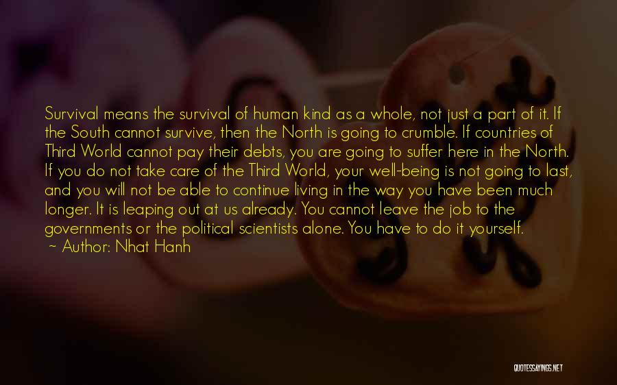 Not Being Able To Be Alone Quotes By Nhat Hanh