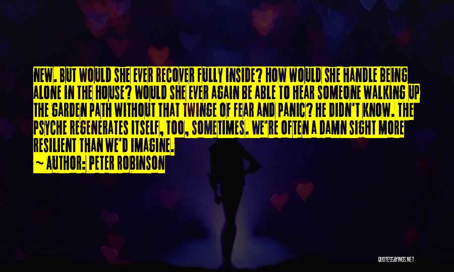 Not Being Able To Be Alone Quotes By Peter Robinson