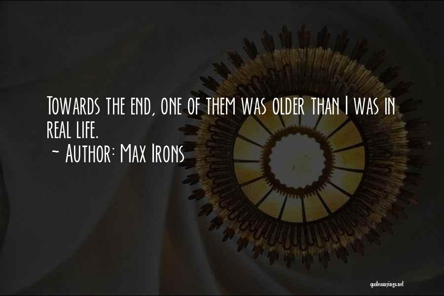 Not Being Able To Change People Quotes By Max Irons