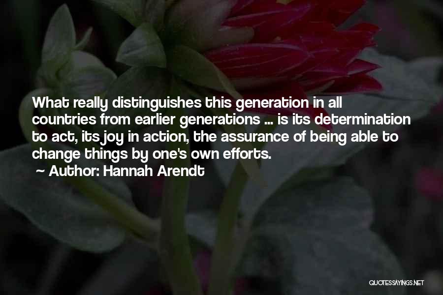 Not Being Able To Change Things Quotes By Hannah Arendt