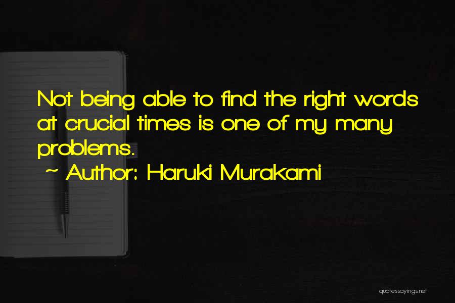 Not Being Able To Find The Words Quotes By Haruki Murakami