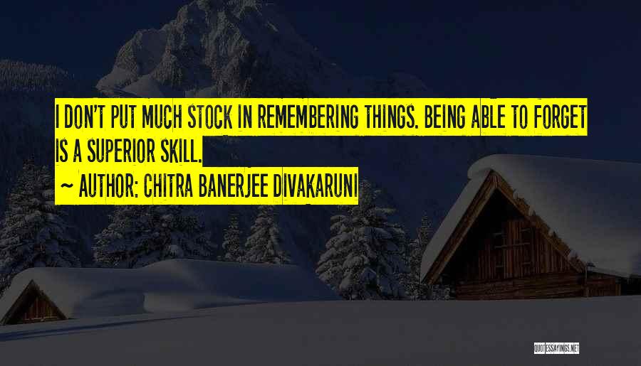 Not Being Able To Forget Someone Quotes By Chitra Banerjee Divakaruni