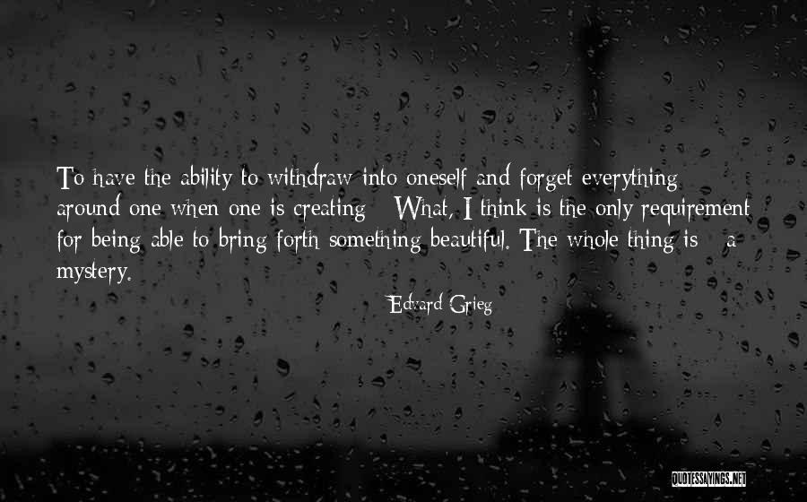 Not Being Able To Forget The Past Quotes By Edvard Grieg Not Being Able To Forget The Past Quotes By Edvard Grieg
