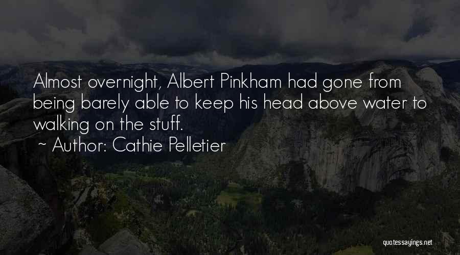 Not Being Able To Get Someone Out Of Your Head Quotes By Cathie Pelletier