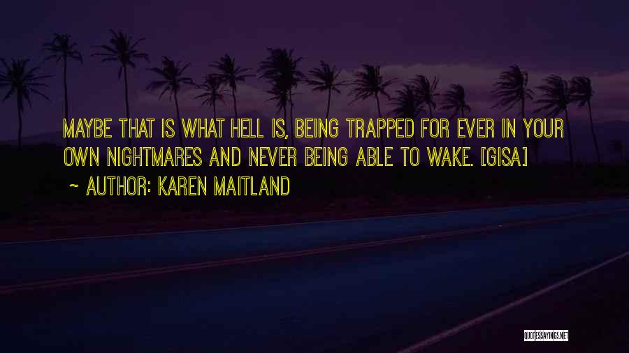 Not Being Able To Get Someone Out Of Your Head Quotes By Karen Maitland