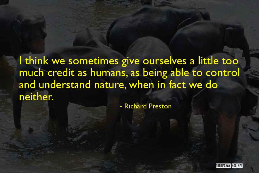 Not Being Able To Give Up On Someone Quotes By Richard Preston Not Being Able To Give Up On Someone Quotes By Richard Preston