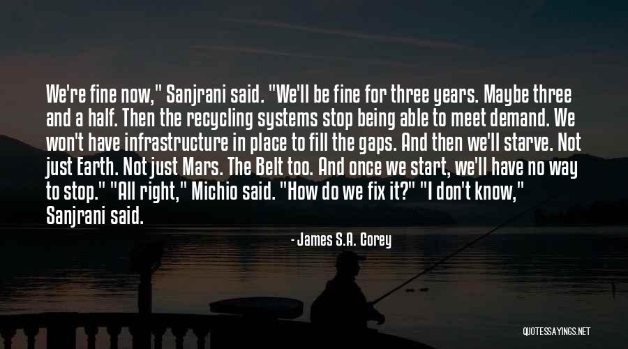 Not Being Able To Have It All Quotes By James S.A. Corey Not Being Able To Have It All Quotes By James S.A. Corey