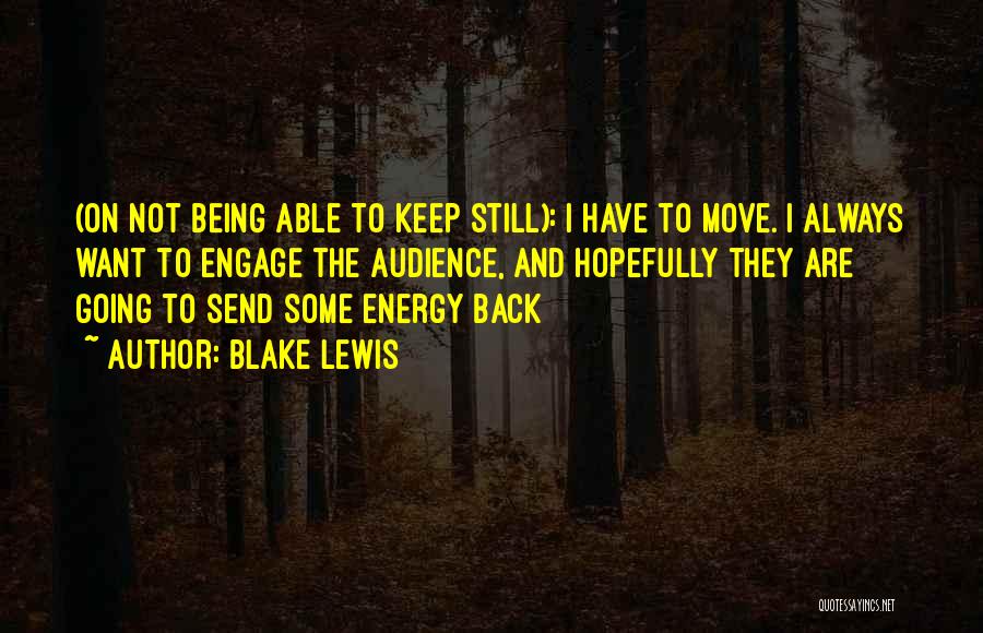 Not Being Able To Move On Quotes By Blake Lewis