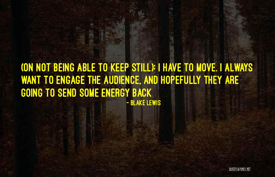 Not Being Able To Move On Quotes By Blake Lewis