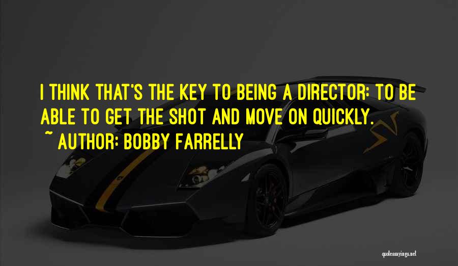 Not Being Able To Move On Quotes By Bobby Farrelly