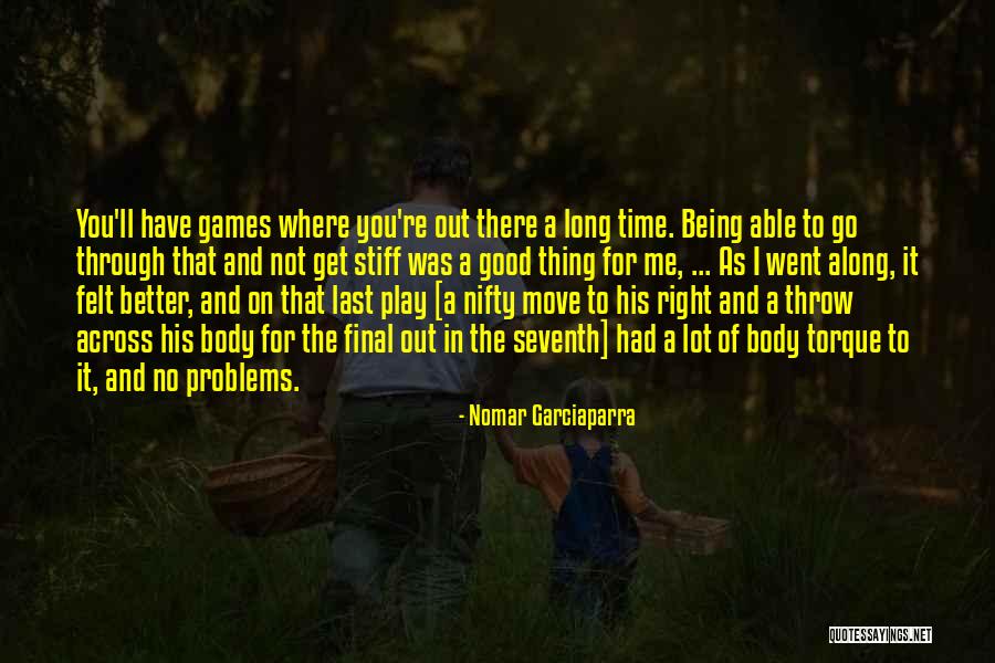 Not Being Able To Move On Quotes By Nomar Garciaparra