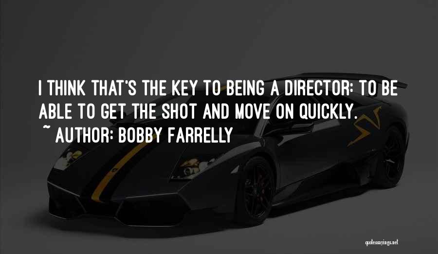 Not Being Able To Move Quotes By Bobby Farrelly