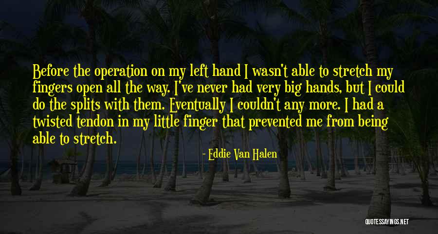 Not Being Able To Open Up Quotes By Eddie Van Halen Not Being Able To Open Up Quotes By Eddie Van Halen