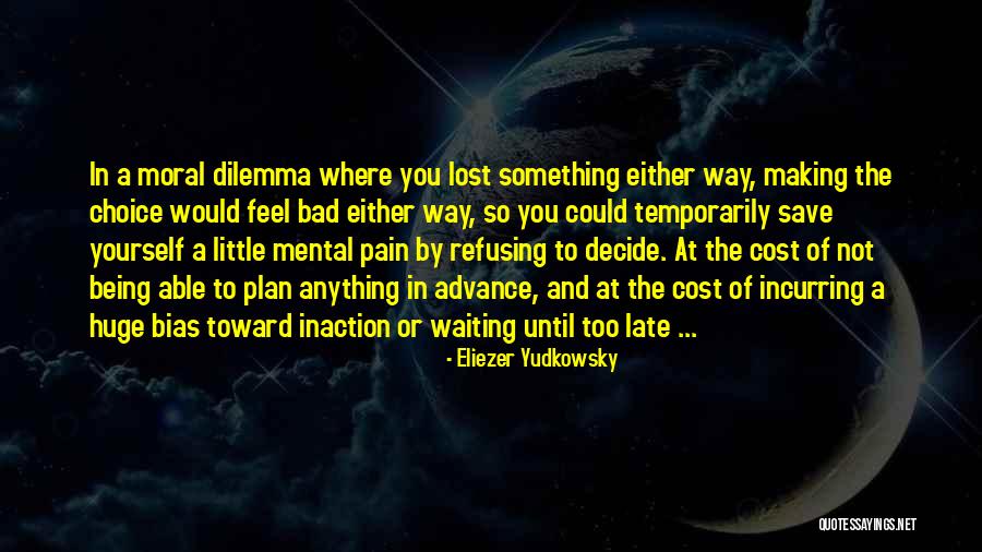 Not Being Able To Save Someone Quotes By Eliezer Yudkowsky Not Being Able To Save Someone Quotes By Eliezer Yudkowsky