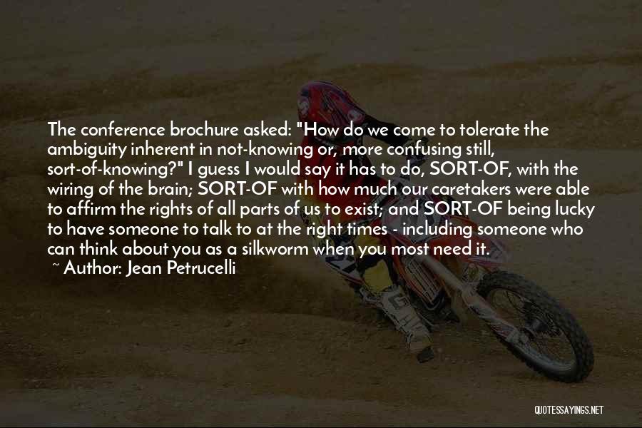 Not Being Able To Say The Right Thing Quotes By Jean Petrucelli