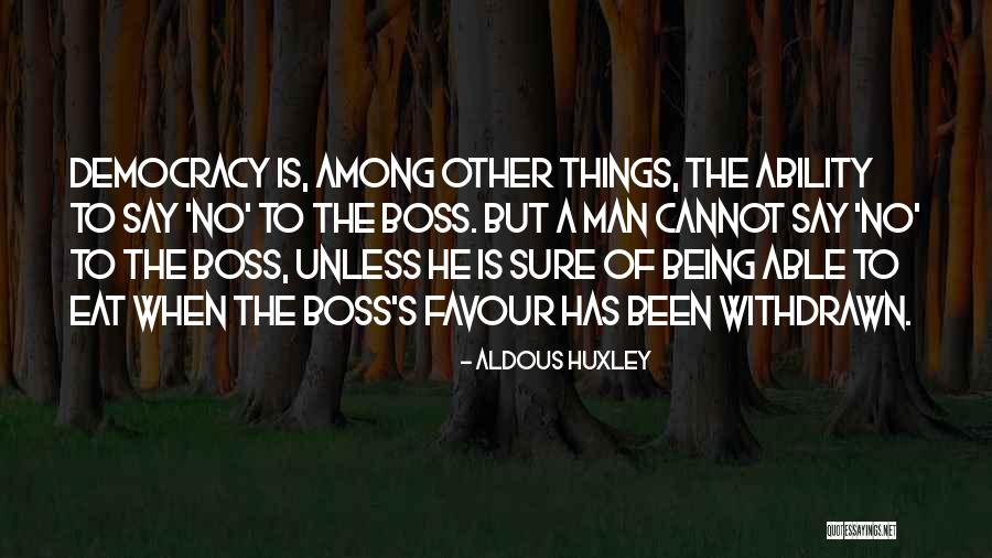Not Being Able To Say What You Want Quotes By Aldous Huxley Not Being Able To Say What You Want Quotes By Aldous Huxley