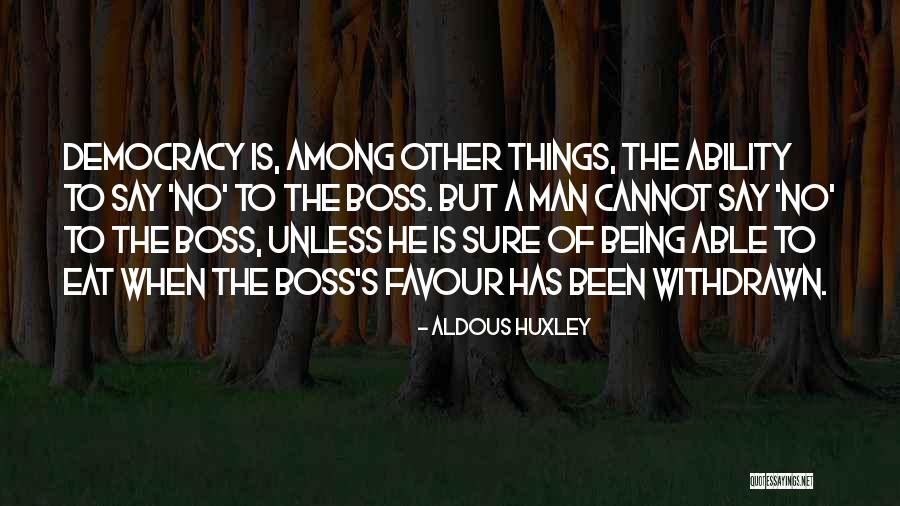 Not Being Able To Say What You Want Quotes By Aldous Huxley