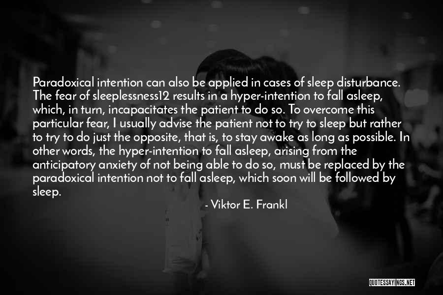 Not Being Able To Sleep Quotes By Viktor E. Frankl