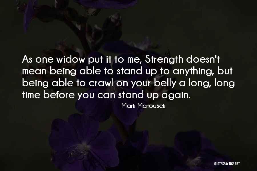 Not Being Able To Stand Up For Yourself Quotes By Mark Matousek