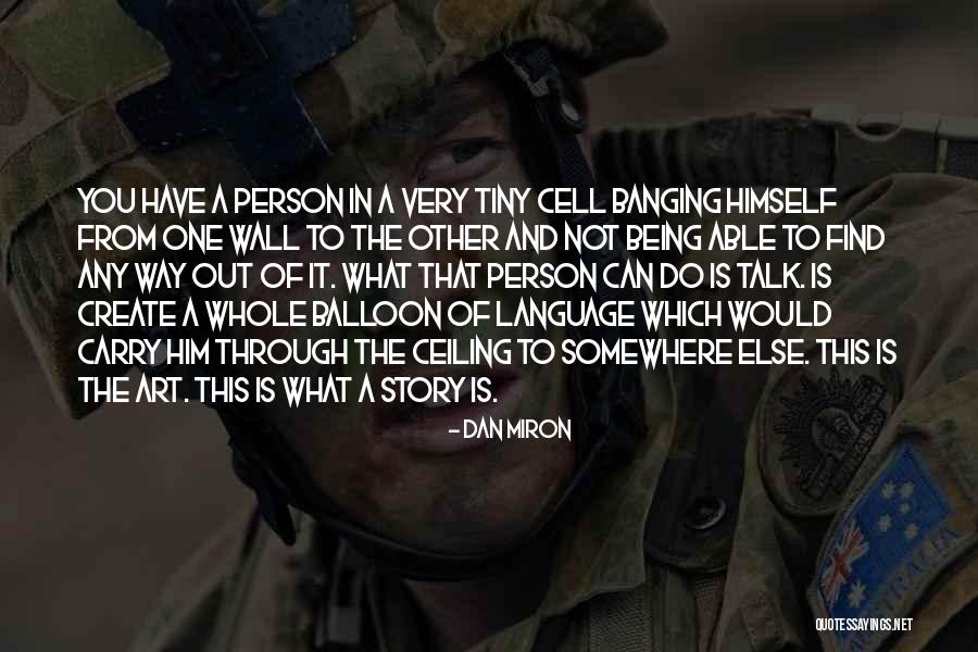 Not Being Able To Talk To Someone Quotes By Dan Miron Not Being Able To Talk To Someone Quotes By Dan Miron