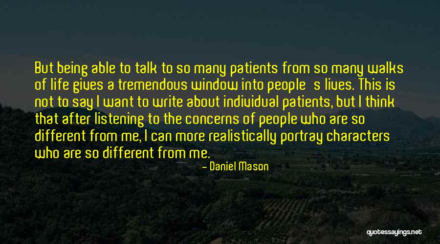 Not Being Able To Talk To Someone Quotes By Daniel Mason Not Being Able To Talk To Someone Quotes By Daniel Mason