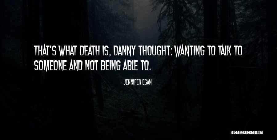 Not Being Able To Talk To Someone Quotes By Jennifer Egan Not Being Able To Talk To Someone Quotes By Jennifer Egan