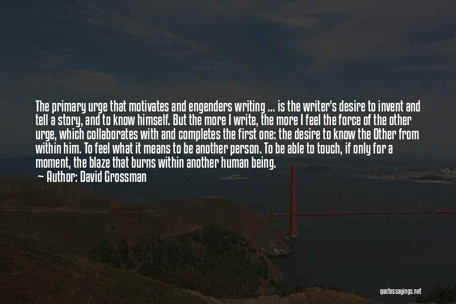 Not Being Able To Tell Someone How You Feel Quotes By David Grossman