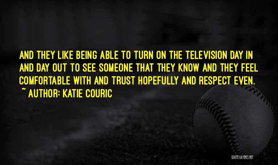 Not Being Able To Trust Someone Quotes By Katie Couric