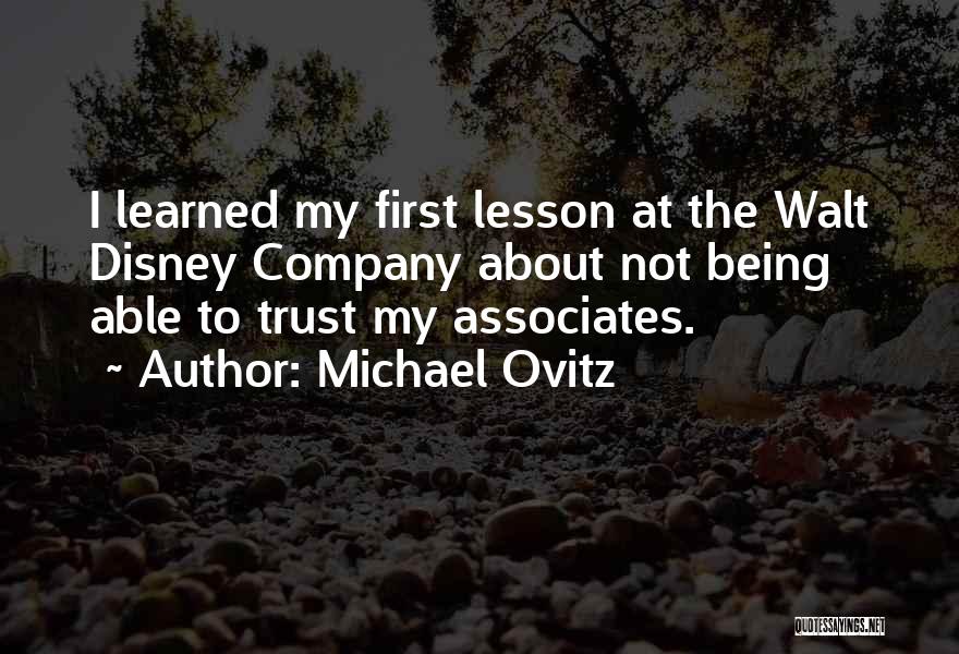 Not Being Able To Trust Someone Quotes By Michael Ovitz